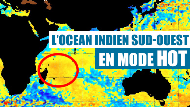 Anomalie chaude bien établie sur le bassin sud-ouest de l'océan indien