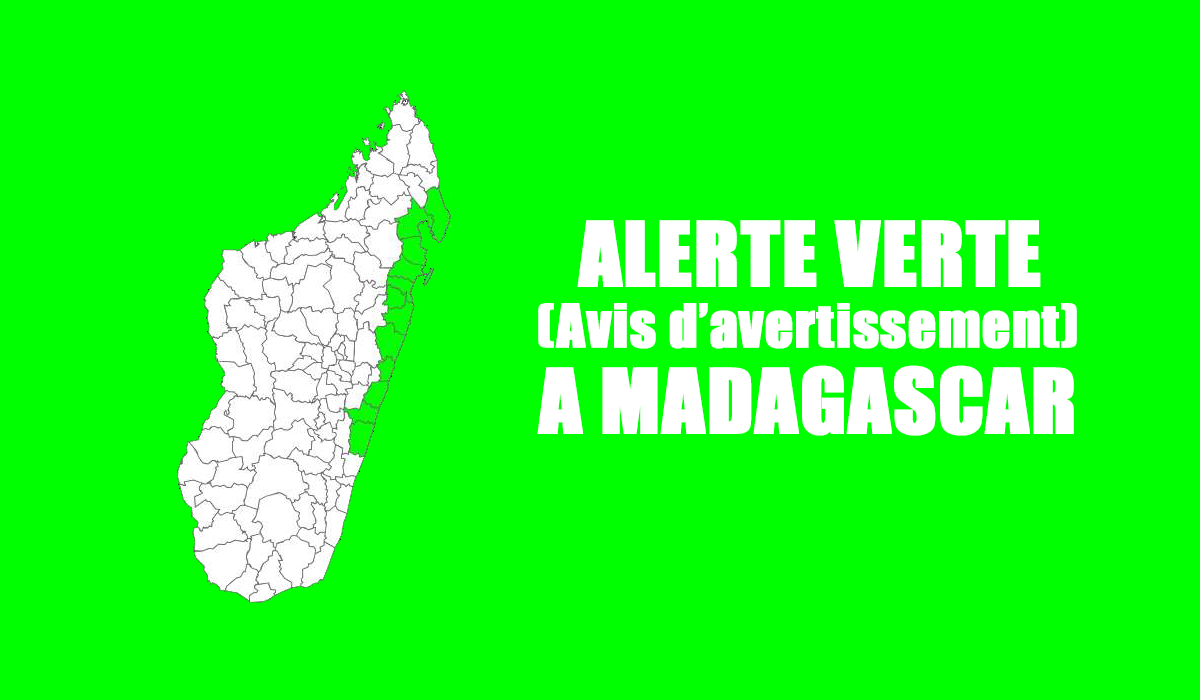 DUMAZILE : Alerte cyclonique verte (avis d'avertissement) à Madagascar