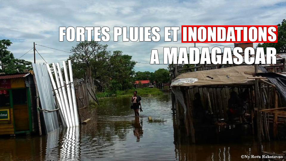 Fortes pluies et inondations à Madagascar