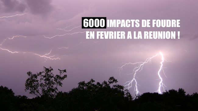 La Réunion :  environ 6000 impacts de foudre durant le mois de février 2018