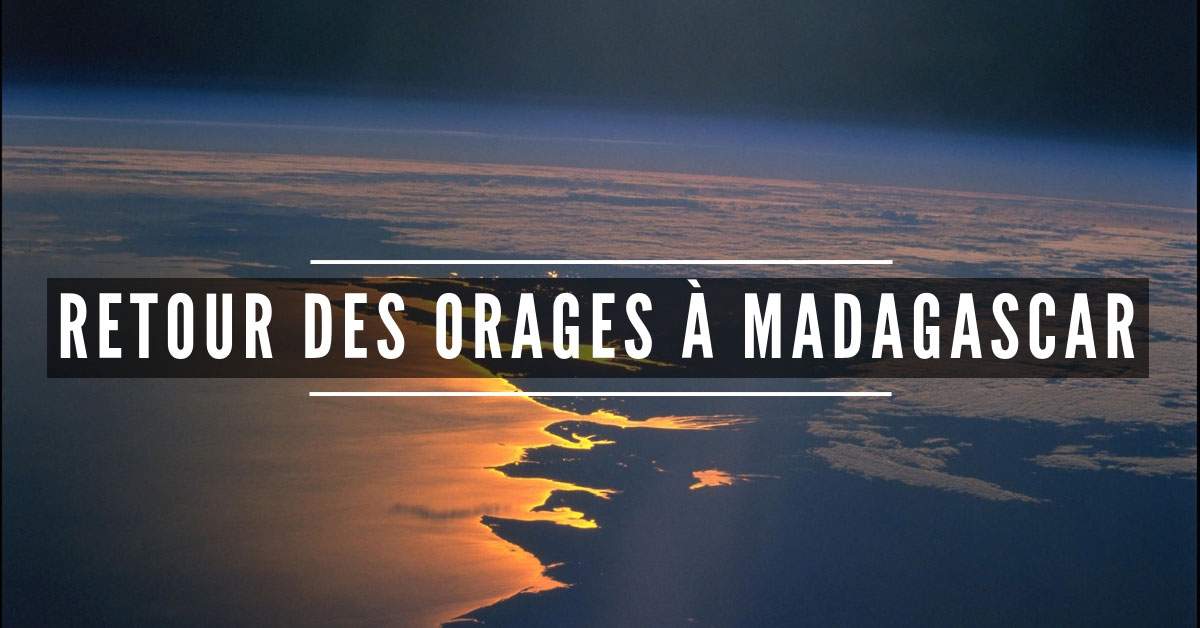 Retour des orages à Madagascar à partir de dimanche?