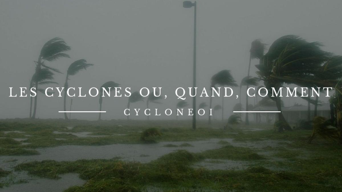 Ne laissez pas les cyclones gâcher vos vacances grâce à ce guide