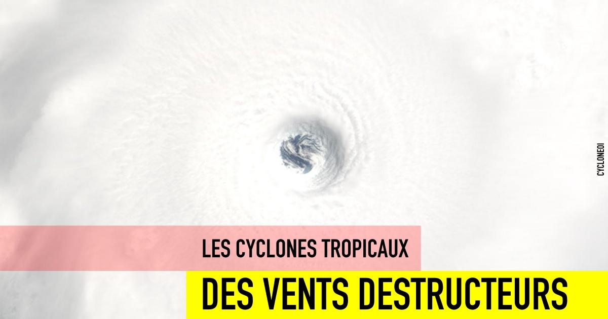 Les dangers des cyclones le vent