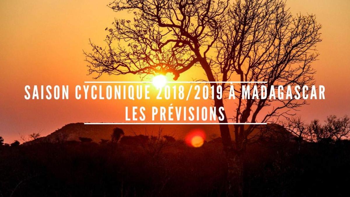 Les prévisions pour la saison cyclonique 2018/2019 à Madagascar